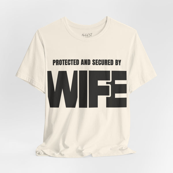 Protected and Secured By Wife Men's Funny T-Shirt