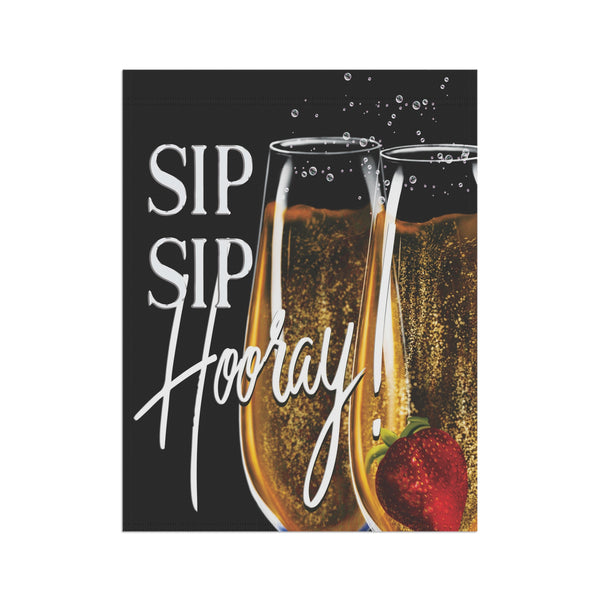 Sip Sip Hooray Celebration Yard Flag