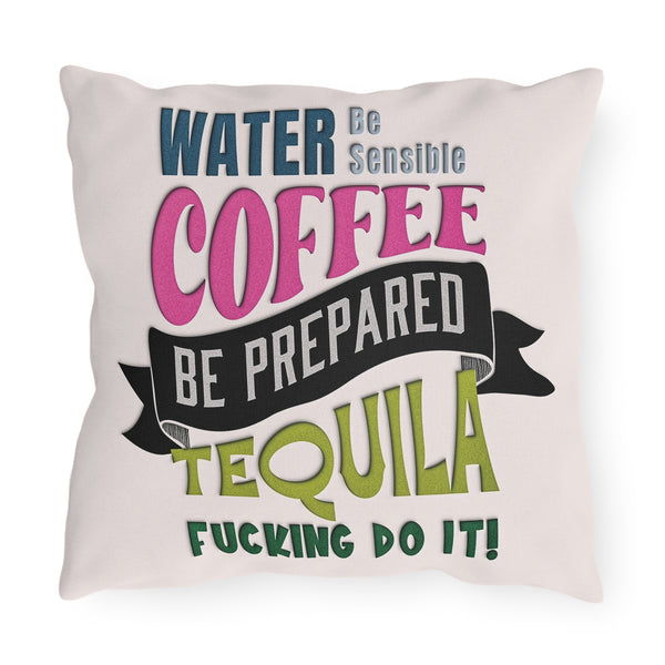 Water Coffee Tequila Funny Indoor Outdoor Throw Pillow
