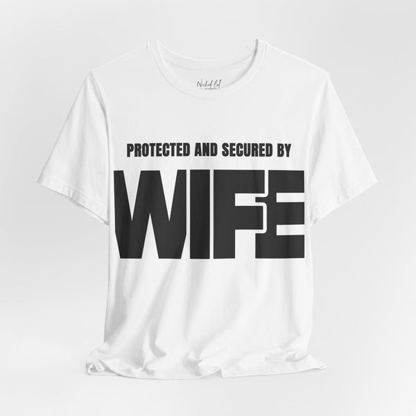 Protected and Secured By Wife Men's Funny T-Shirt