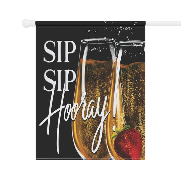 Sip Sip Hooray Celebration Yard Flag