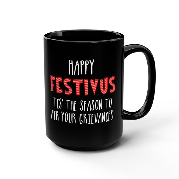Happy Festivus Funny Christmas Mug 15oz