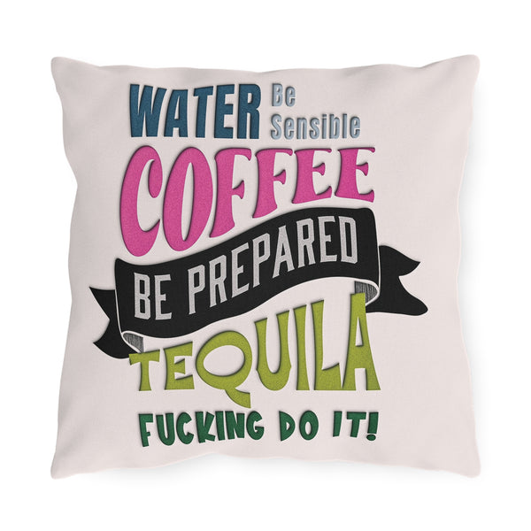 Water Coffee Tequila Funny Indoor Outdoor Throw Pillow