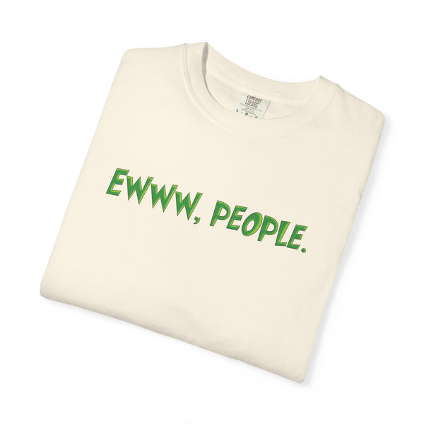 Ewww People Grinchmas Holiday T-Shirt Comfort Colors®