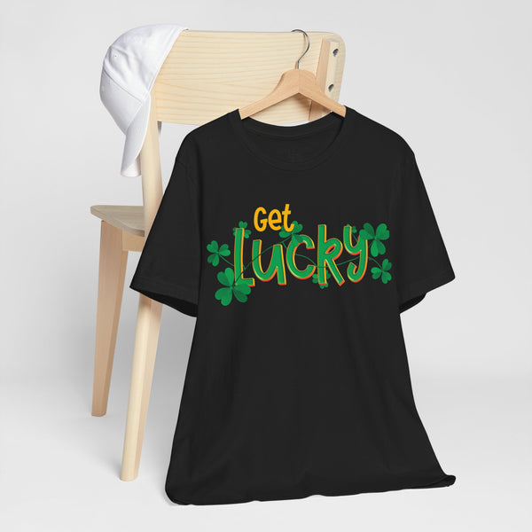 Get Lucky Funny St. Patrick's Party T-Shirt