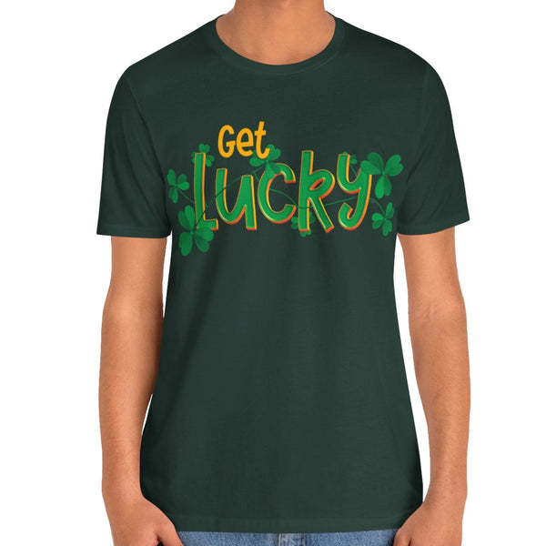 Get Lucky Funny St. Patrick's Party T-Shirt