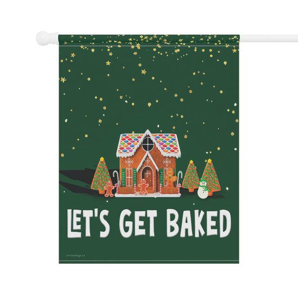 Let's Get Baked Funny Christmas Flag