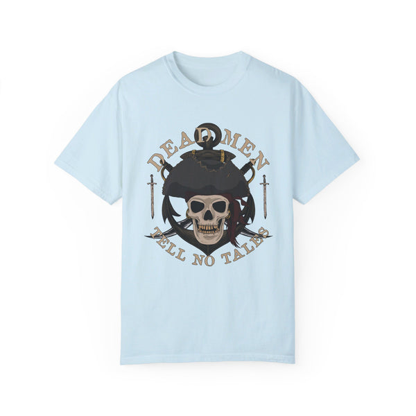 Dead Men Tell No Tales Comfort Colors® T-Shirt