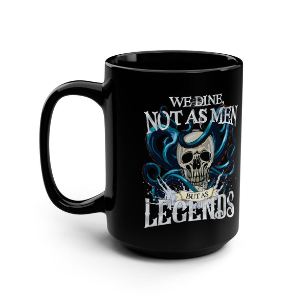 We Dine as Legends Pirate Ceramic Mug 15oz
