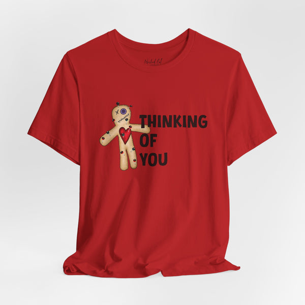 Thinking of You Voodoo Doll Funny T-Shirt