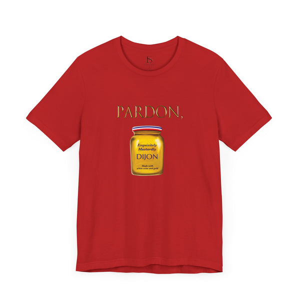 Pardon, Grey Poupon Nostalgic Funny T-Shirt