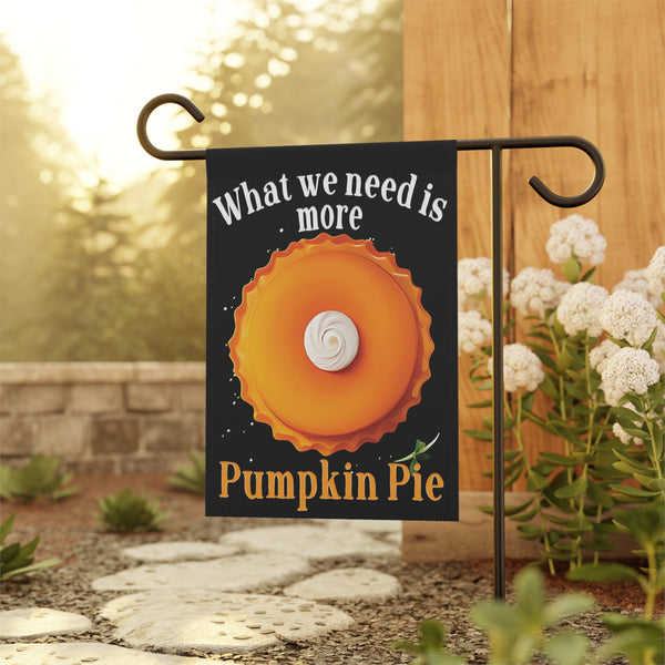 More Pumpkin Pie Funny Holiday Yard Flag