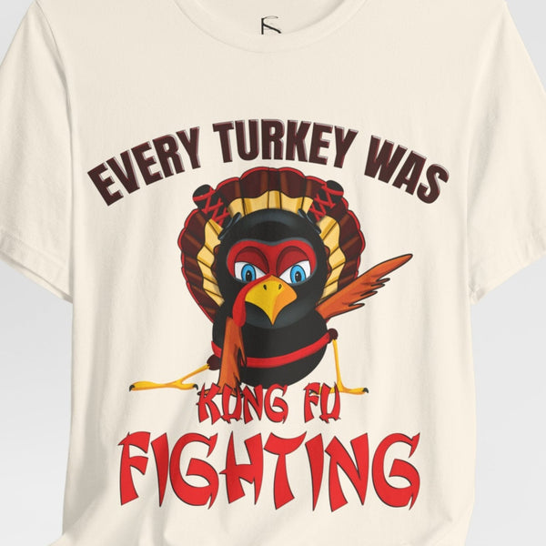 Every turkey was kung fu fighting funny 80s parody Thanksgiving shirt
