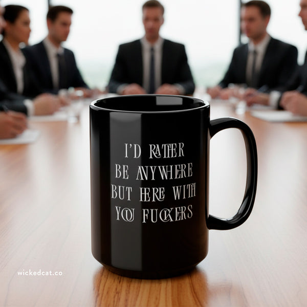 Anywhere But Here Funny Office Mug 15oz