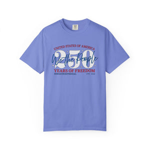 July 4th 250 Years Celebration T-Shirt Comfort Colors®