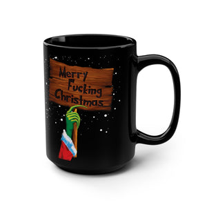 mug with 'Merry Fucking Christmas Grinch 15oz' graphic on a white background