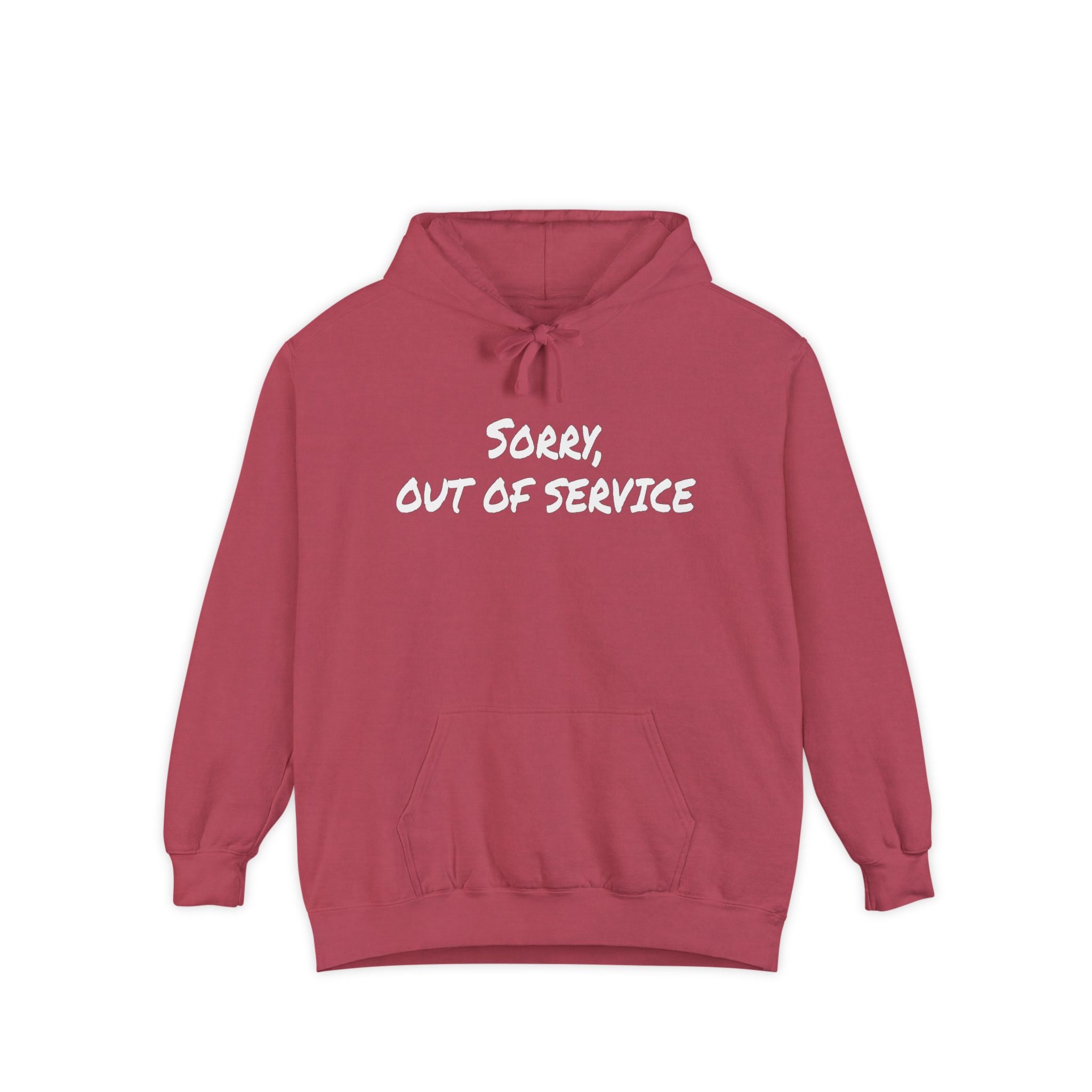 Sorry Out of Service Funny Sweatshirt Hoodie Comfort Colors®