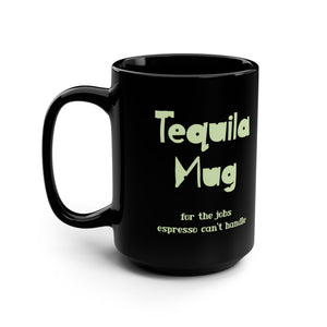 mug with 'Tequila Sarcastic Funny Office' graphic on a white background