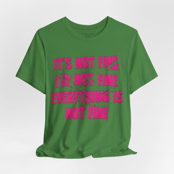 It's Fine Sarcastic Funny Pop Culture T-Shirt