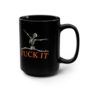 Fuck It Leaping Skeleton Funny Coffee Mug 15oz