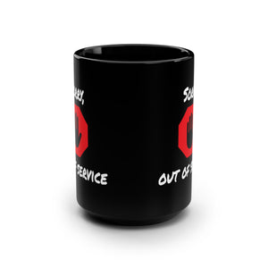 mug with 'Out of Service Funny Office' graphic on a white background