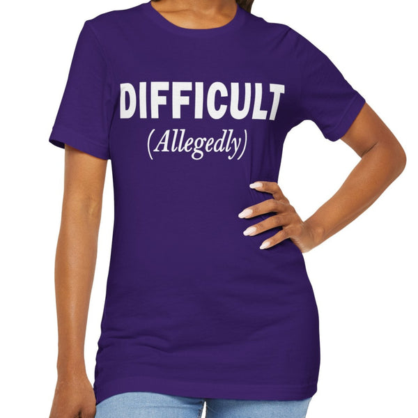 Difficult Allegedly Sarcastic Women's Funny T-Shirt
