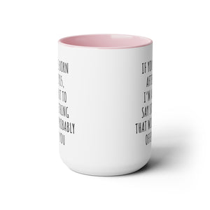 Gen X Sarcastic Quote Mug 15oz
