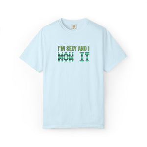 Embroidered Sexy and I Mow It T-Shirt Comfort Colors®