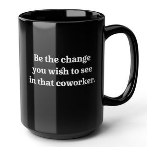 Black mug with a sarcastic motivational quote in white text.