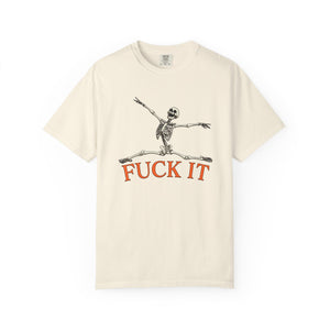 Fuck It Leaping Skeleton Halloween T-Shirt Comfort Colors®