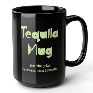 mug with 'Tequila Sarcastic Funny Office' graphic on a white background