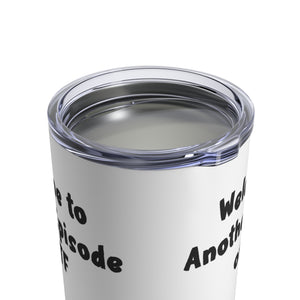 mug with 'Another Episode of WTF Funny Insulated Travel 10oz' graphic on a white background
