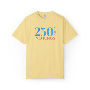 Embroidered No Kings 250 Years July 4th Comfort Colors® T-Shirt