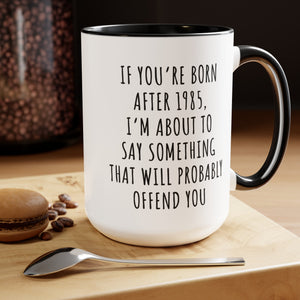 Gen X Sarcastic Quote Mug 15oz