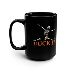 Fuck It Leaping Skeleton Funny Coffee Mug 15oz