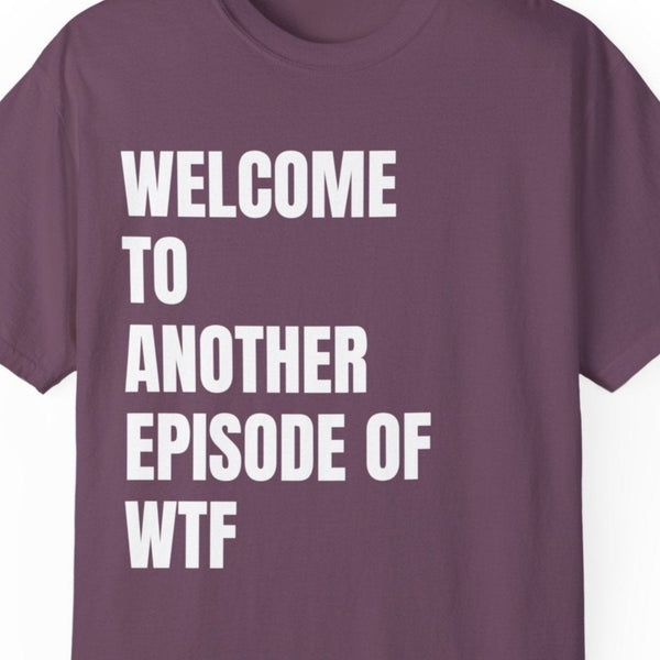 Sarcastic wtf funny shirt