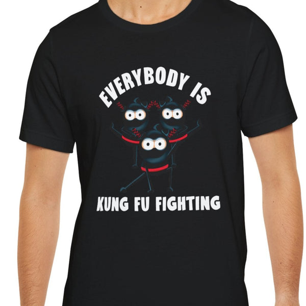 Everybody is Kung Fu Fighting 80s Music Funny T-Shirt