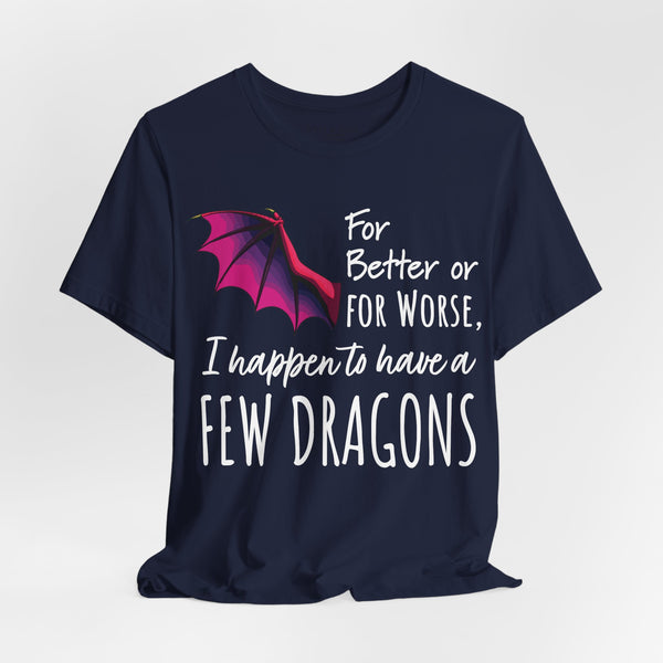 I Happen to Have a Few Dragons Game of Thrones T-Shirt