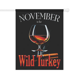 Garden flag with 'November Wild Turkey Funny Thanksgiving' design