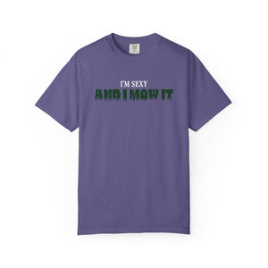 Comfort Colors® I'm Sexy and I Mow It Men's Funny T-Shirt