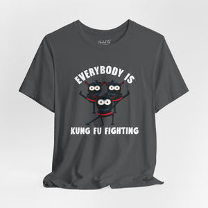 Everybody is Kung Fu Fighting 80s Music Funny T-Shirt