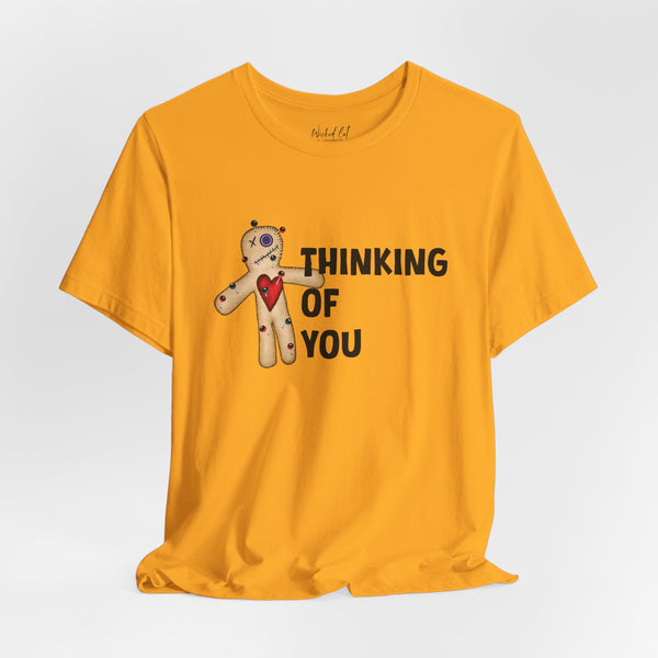 Thinking of You Voodoo Doll Funny T-Shirt