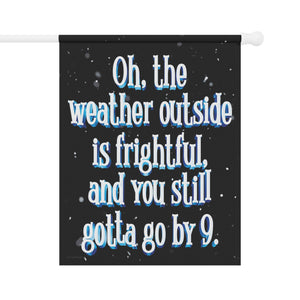Leave By 9pm Funny Christmas Yard Flag