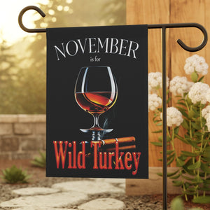 Garden flag with 'November Wild Turkey Funny Thanksgiving' design