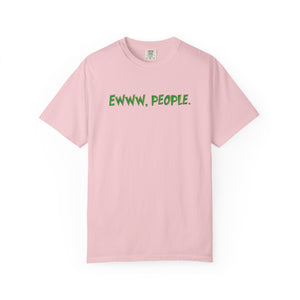 Ewww People Grinchmas T-Shirt Comfort Colors®