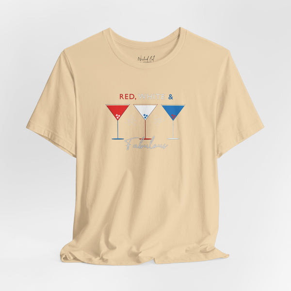 Red White and Fabulous Patriotic Martini July 4th T-Shirt