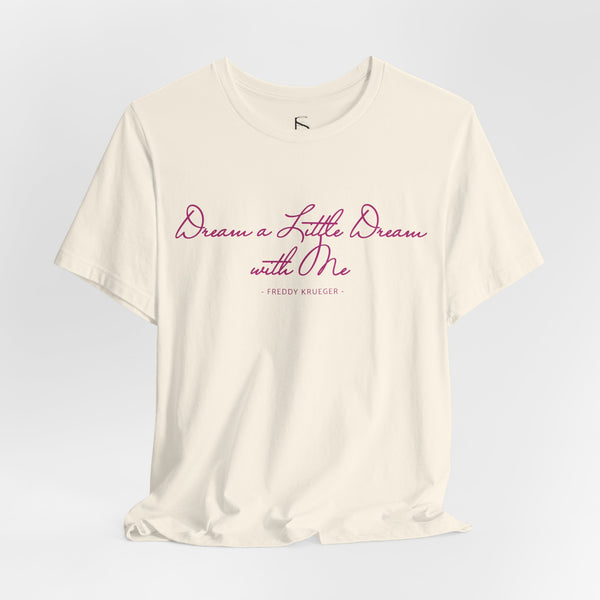 Dream a Little Dream Freddy Krueger 80s Halloween T-Shirt