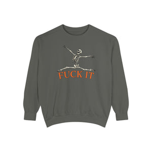 Fuck It Skeleton Funny Halloween Sweatshirt Comfort Colors©