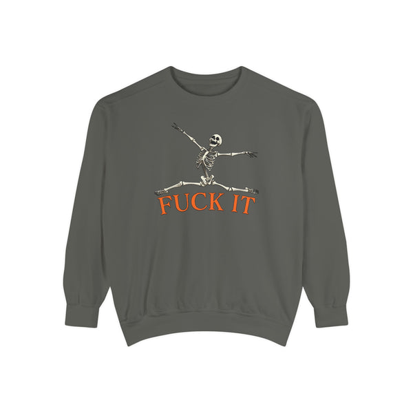 Fuck It Skeleton Funny Halloween Sweatshirt Comfort Colors©
