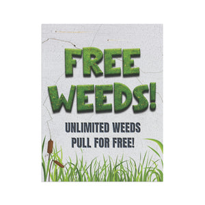 Free Weeds Sarcastic Funny Yard Flag